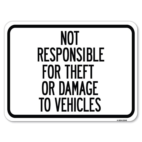 Not Responsible for Theft or Damage to Vehicles Rust Proof Parking, A-1824-23540